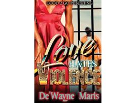 Livro Love hates violence de Dewayne Maris (Inglês)