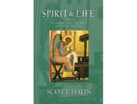 Livro Spirit and Life Interpreting the Bible in Ordinary Time de Scott Hahn (Inglês)