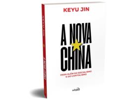 Livro A Nova China Para Além Do Capitalismo E Do Socialismo de Keyu Jin (Português)