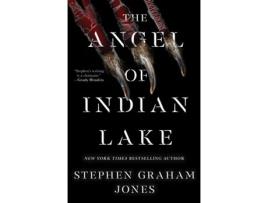 Livro Angel of Indian Lake de Stephen Graham Jones (Inglês - Capa Dura)