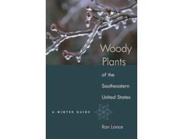 Livro Woody Plants of the Southeastern United States A Winter Guide de Ron Lance (Inglês)