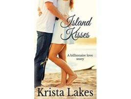 Livro Island Kisses de Krista Lakes (Inglês)