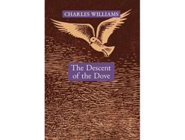 Livro Descent of the Dove de Charles Williams (Inglês - Capa Dura)
