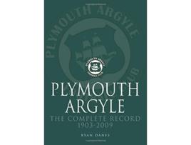 Livro Plymouth Argyle The Complete Record 19032009 de Ryan Danes (Inglês)