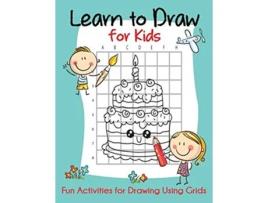 Livro Learn to Draw for Kids Fun Activities for Drawing Using Grids How to Draw Books for Kids de Blue Wave Press (Inglês)