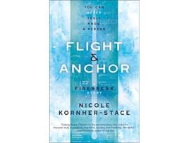 Livro Flight Anchor A Firebreak Story de Nicole Kornher-Stace (Inglês)