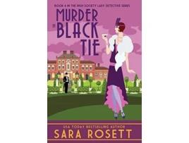 Livro Murder in Black Tie High Society Lady Detective de Sara Rosett (Inglês)