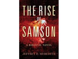 Livro The Rise Of Samson A Biblical Novel de Jeffrey D Meredith (Inglês)