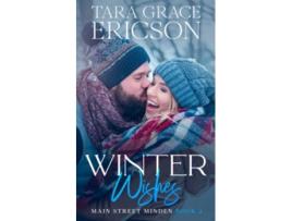 Livro Winter Wishes Main Street Minden Book 2 de Tara Grace Ericson (Inglês)