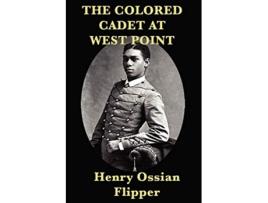 Livro Colored Cadet at West Point de Henry Ossian Flipper (Inglês)