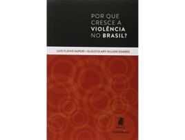 Livro Por que Cresce a Violencia no Brasil de Luis Flavio Sapori (Português do Brasil)