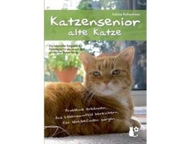 Livro Katzensenior alte Katze Probleme erkennen das Lebensumfeld bereichern für Wohlbefinden sorgen German Edition de Sabine Ruthenfranz (Alemão)