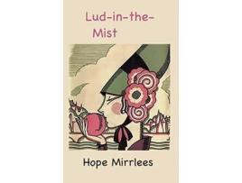 Livro LudintheMist de Hope Mirrlees (Inglês)
