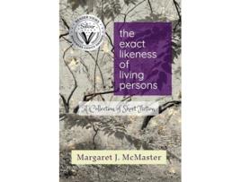 Livro The Exact Likeness of Living Persons de Margaret J McMaster (Inglês)