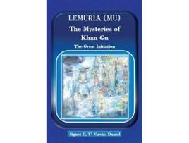 Livro Lemuria Mu The Mysteries of Khan Gu The Great Initiation de Signet Il Y Viavia Daniel Daniel Howard Schmidt (Inglês)