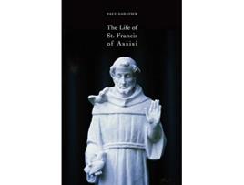 Livro The Life of St Francis of Assisi de Paul Sabatier (Inglês)