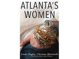 Livro Atlantas Real Women de Linda Hughes Christine Martinello (Inglês)