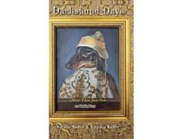 Livro Dachshund Days More Than Just Pets de Norman Badler Virginia Badler (Inglês)