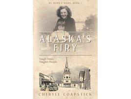 Livro My Mamas Mama Book 1 Alaskas Firy Tough Times Tougher People de Cheryle Coapstick (Inglês)