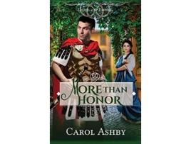 Livro More Than Honor de Carol Ashby (Inglês)