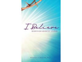 Livro I Believe I am a Seventh Day Adventist de Beverly D Becton (Inglês)