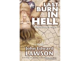 Livro Last Burn in Hell Directors Cut de John Edward Lawson (Inglês)