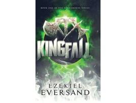 Livro Kingfall Enhanced Edition Book One of the Neverborne Series de Ezekiel Eversand (Inglês)