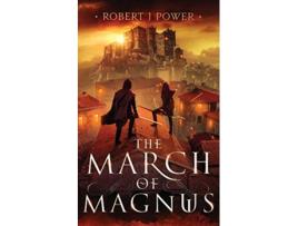 Livro The March of Magnus Book Two of the Spark City Cycle de Robert Power (Inglês)