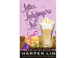 Livro Lattes Ladyfingers and Lies A Cape Bay Cafe Mystery de Harper Lin (Inglês)