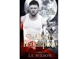 Livro The Alphas Redemption The Kincaid Werewolves de Le Wilson (Inglês)