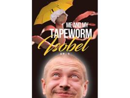 Livro Me and My Tapeworm Isobel de Dr E (Inglês)