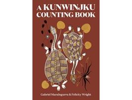 Livro Kunwinjku Counting Book de Gabriel Maralngurra (Inglês - Capa Dura)