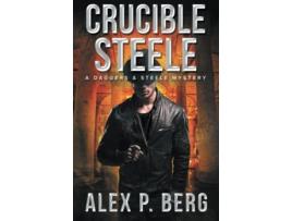 Livro Crucible Steele Daggers Steele de Alex P Berg (Inglês)