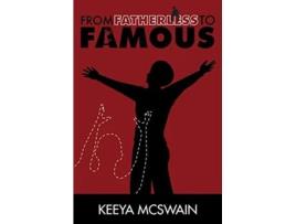 Livro From Fatherless to Famous de Keeya McSwain (Inglês)