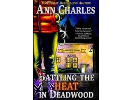 Livro Rattling the Heat in Deadwood Deadwood Humorous Mystery de Ann Charles (Inglês)