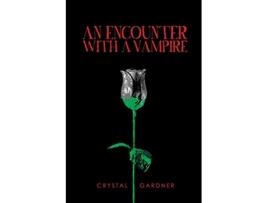 Livro An Encounter With a Vampire de Crystal Gardner (Inglês)