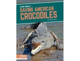 Livro Saving Animals Saving American Crocodiles de Martha London (Inglês - Capa Dura)