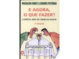 Livro E AGORA, O QUE FAZER? de POSTERNAK, LEONARDO | RAMOS et al. (Português do Brasil)