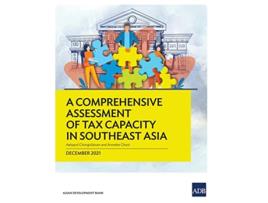 Livro Comprehensive Assessment of Tax Capacity in Southeast Asia de Asian Development Bank (Inglês)