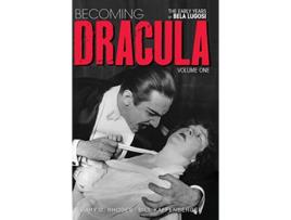 Livro Becoming Dracula The Early Years of Bela Lugosi Vol. 1 de Gary D Rhodes e Bill Kaffenberger (Inglês - Capa Dura)