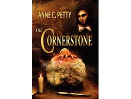 Livro The Cornerstone de Anne C Petty (Inglês)