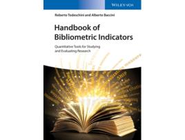 Livro Handbook of Bibliometric Indicators Quantitative Tools for Studying and Evaluating Research de Roberto Todeschini e Alberto Baccini (Inglês - Capa Dura)