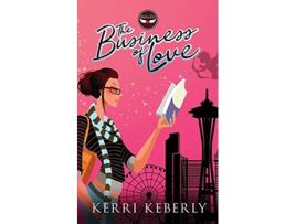 Livro The Business of Love Eros Co de Kerri Keberly (Inglês)