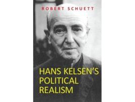 Livro Hans Kelsens Political Realism de Robert Schuett (Inglês)