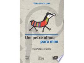 Livro Um peixe olhou para mim: o povo Yudjá e a perspectiva de Tânia Stolze Lima (Português)