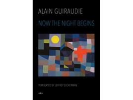 Livro Now the Night Begins de Alain Guiraudie (Inglês - Capa Dura)