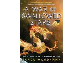 Livro War of Swallowed Stars de Sangu Mandanna (Inglês)