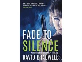 Livro Fade To Silence A Gripping British Mystery Thriller Anna Burgin Book 3 3 de David Bradwell (Inglês)