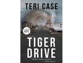 Livro Tiger Drive de Teri Case (Inglês)