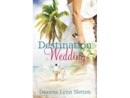 Livro Destination Wedding A Novel de Deanna Lynn Sletten (Inglês)